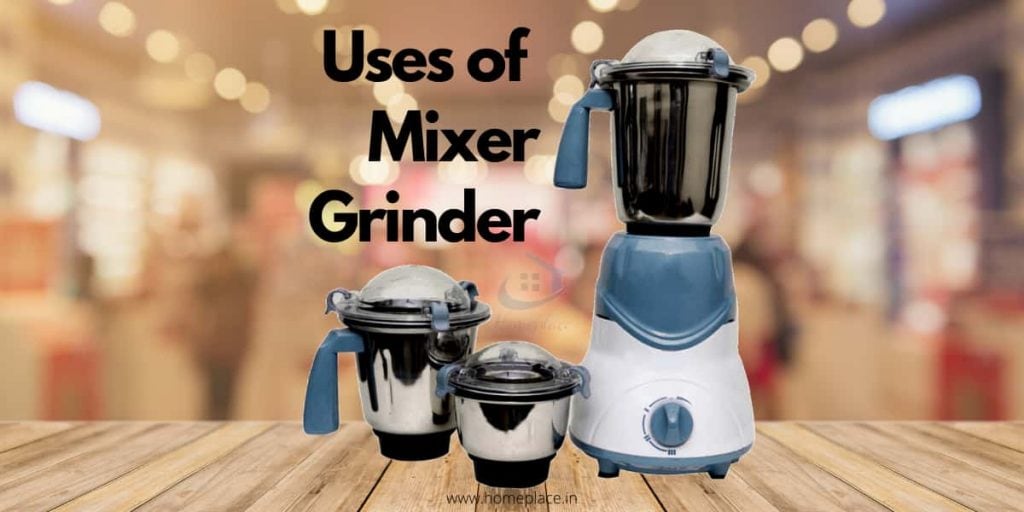 https://www.consumeradvise.in/wp-content/uploads/2020/04/uses-of-mixer-grinder-Homeplace-1024x512.jpg